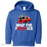 What The Firetruck Fire Rescuer Firefighter Funny Gift Toddler Hoodie thumb 0