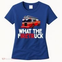 What The Firetruck Fire Rescuer Firefighter Funny Gift Women's T-Shirt thumb 0
