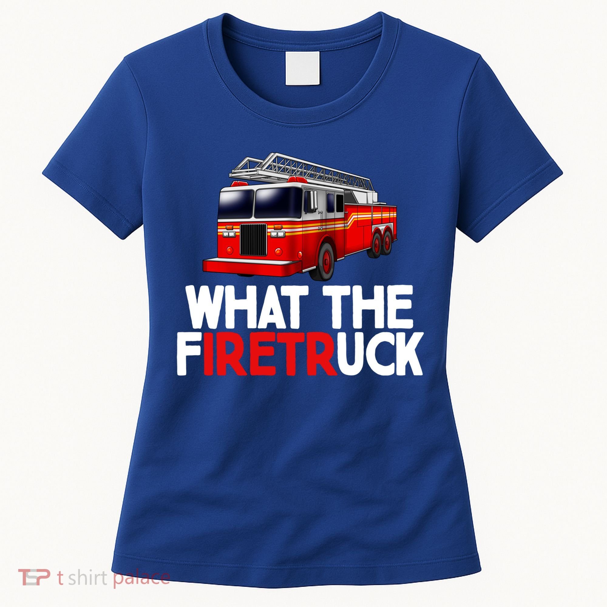 What The Firetruck Fire Rescuer Firefighter Funny Gift Women's T-Shirt