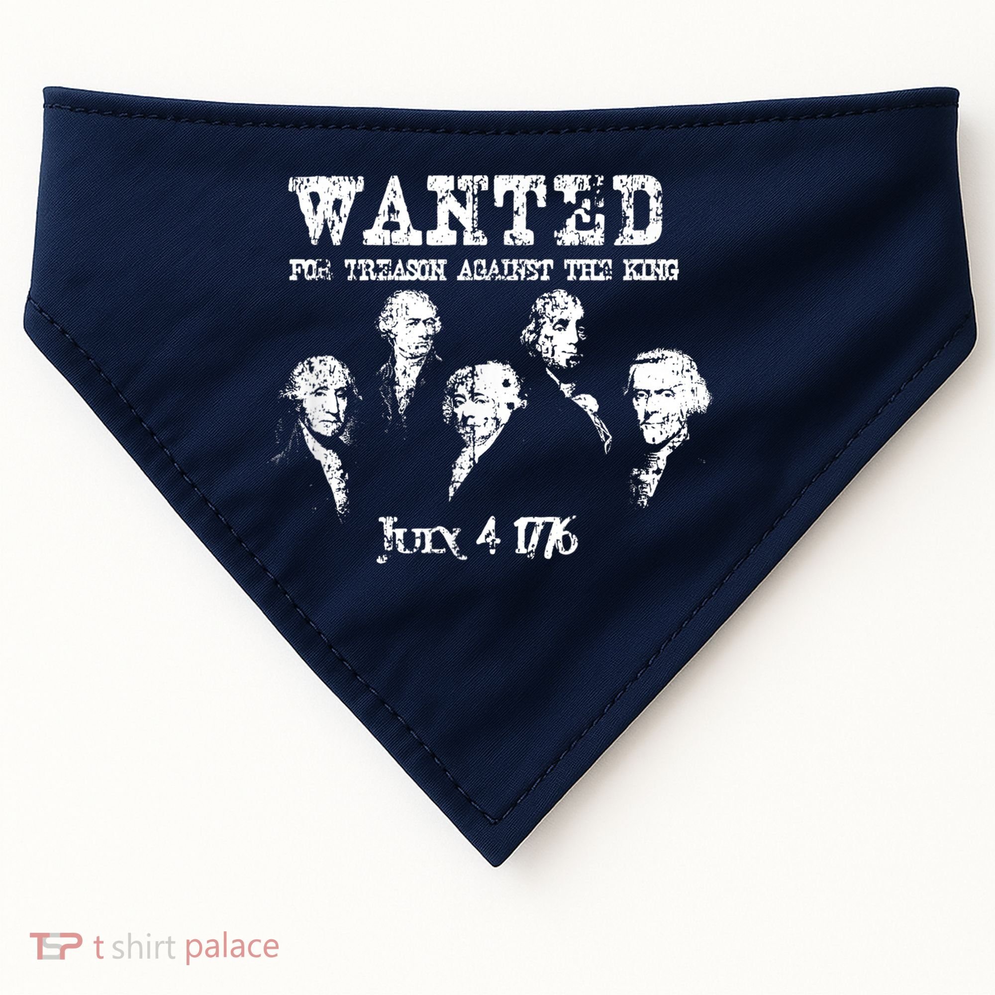 Wanted Treason Founding Fathers 1776 Independence Day USA-Made Doggie Bandana