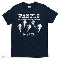 Wanted Treason Founding Fathers 1776 Independence Day T-Shirt thumb 0