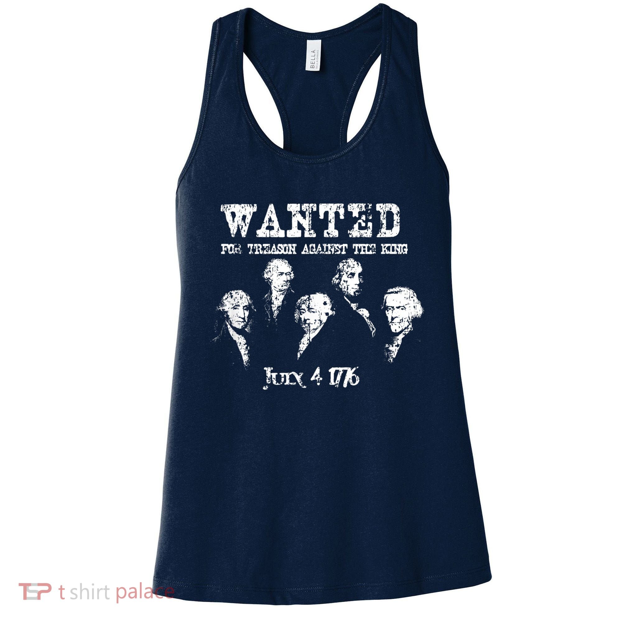 Wanted Treason Founding Fathers 1776 Independence Day Women's Tank Top