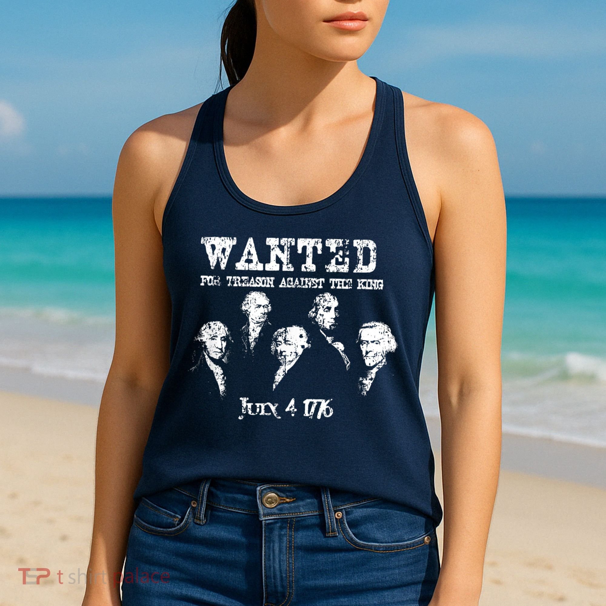 Wanted Treason Founding Fathers 1776 Independence Day Women's Tank Top