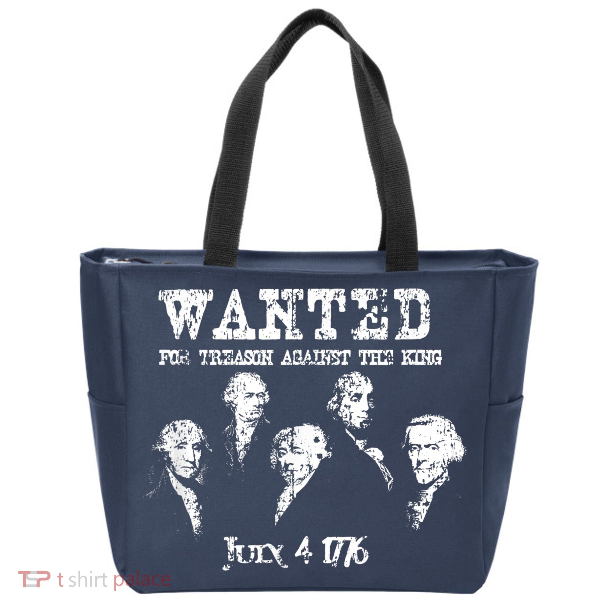 Wanted Treason Founding Fathers 1776 Independence Day Tote Bag