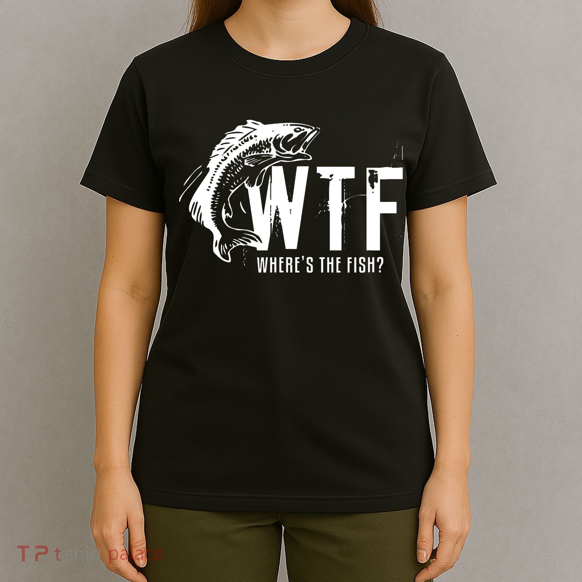 Wheres The Fish Wtf Meaning Funny Fishing T-Shirt