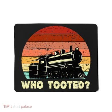 Who Tooted Funny Train Lovers & Railroad Retro Sunset Mousepad