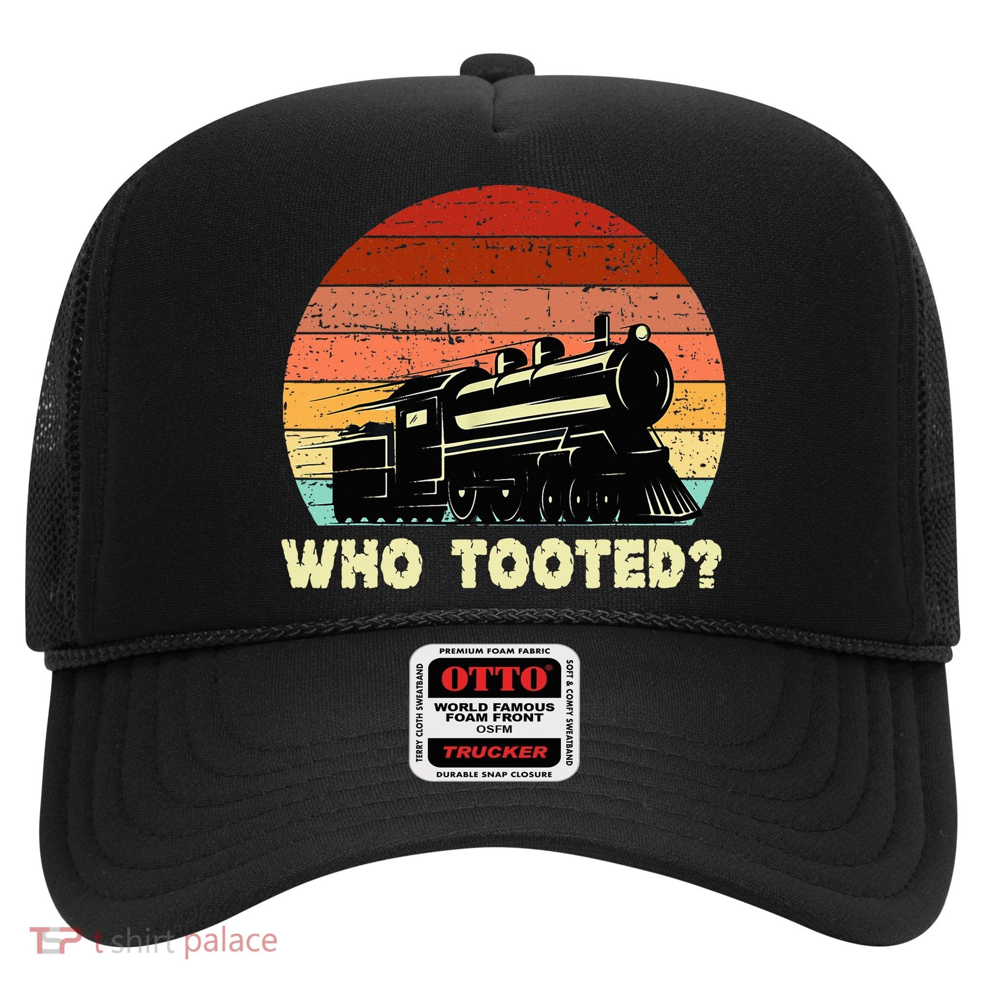 Who Tooted Funny Train Lovers & Railroad Retro Sunset Hat