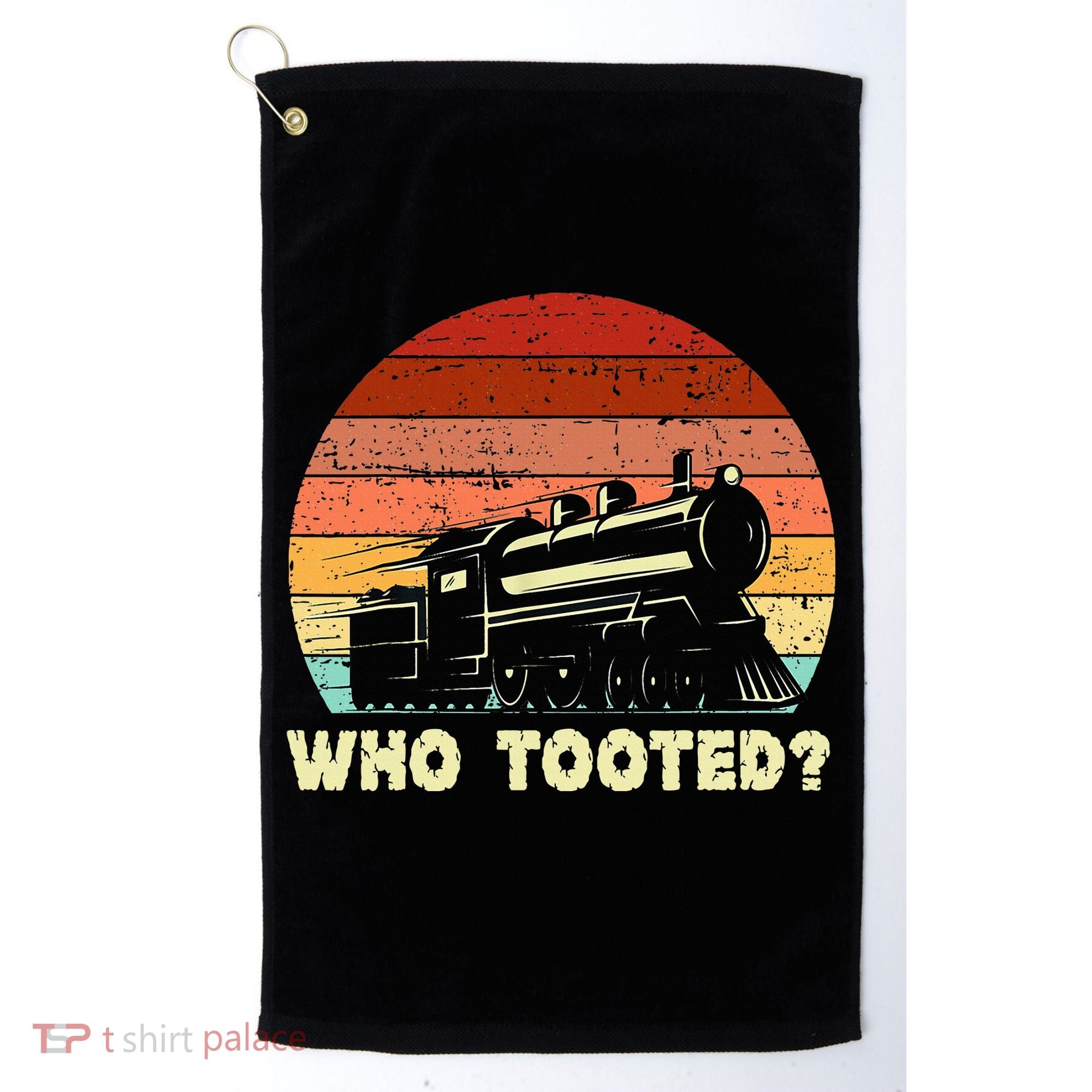 Who Tooted Funny Train Lovers & Railroad Retro Sunset Golf Towel