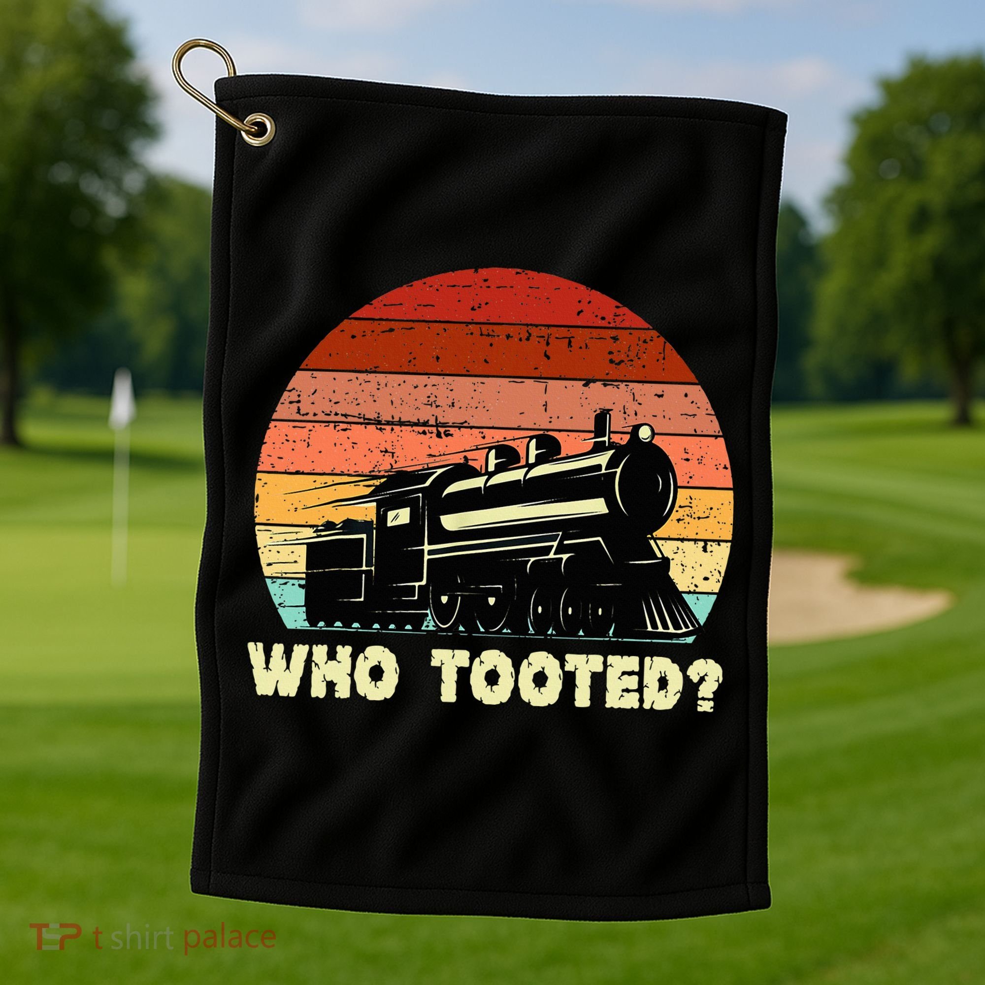 Who Tooted Funny Train Lovers & Railroad Retro Sunset Golf Towel