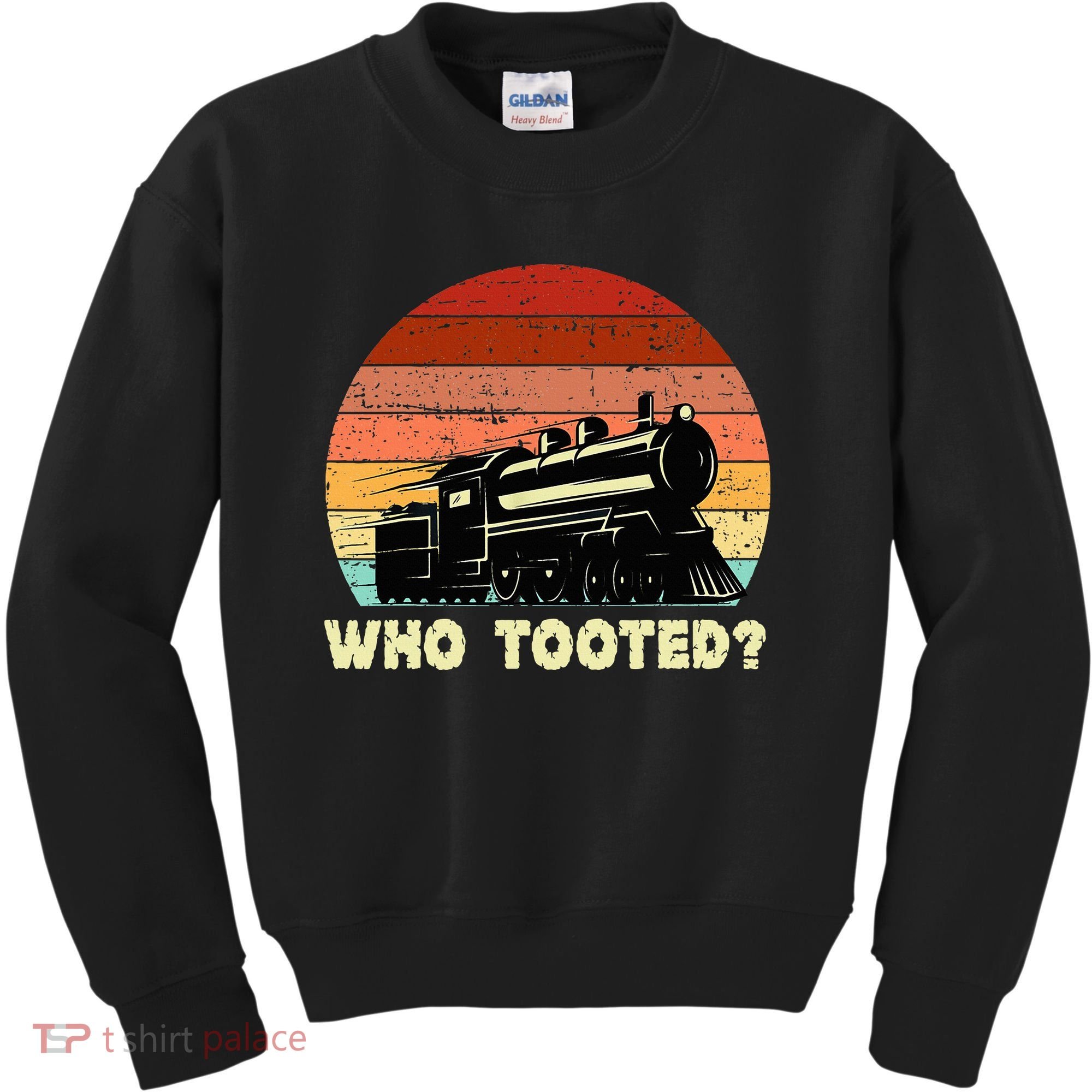 Who Tooted Funny Train Lovers & Railroad Retro Sunset Kids Sweatshirt