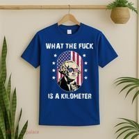 What The F*ck Is A Kilometer Funny George Washington USA T-Shirt thumb 2