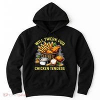 Will Twerk For Chicken Tenders Funny Hoodie thumb 0