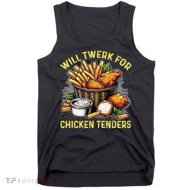 Will Twerk For Chicken Tenders Funny Tank Top
