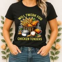 Will Twerk For Chicken Tenders Funny Women's T-Shirt thumb 2