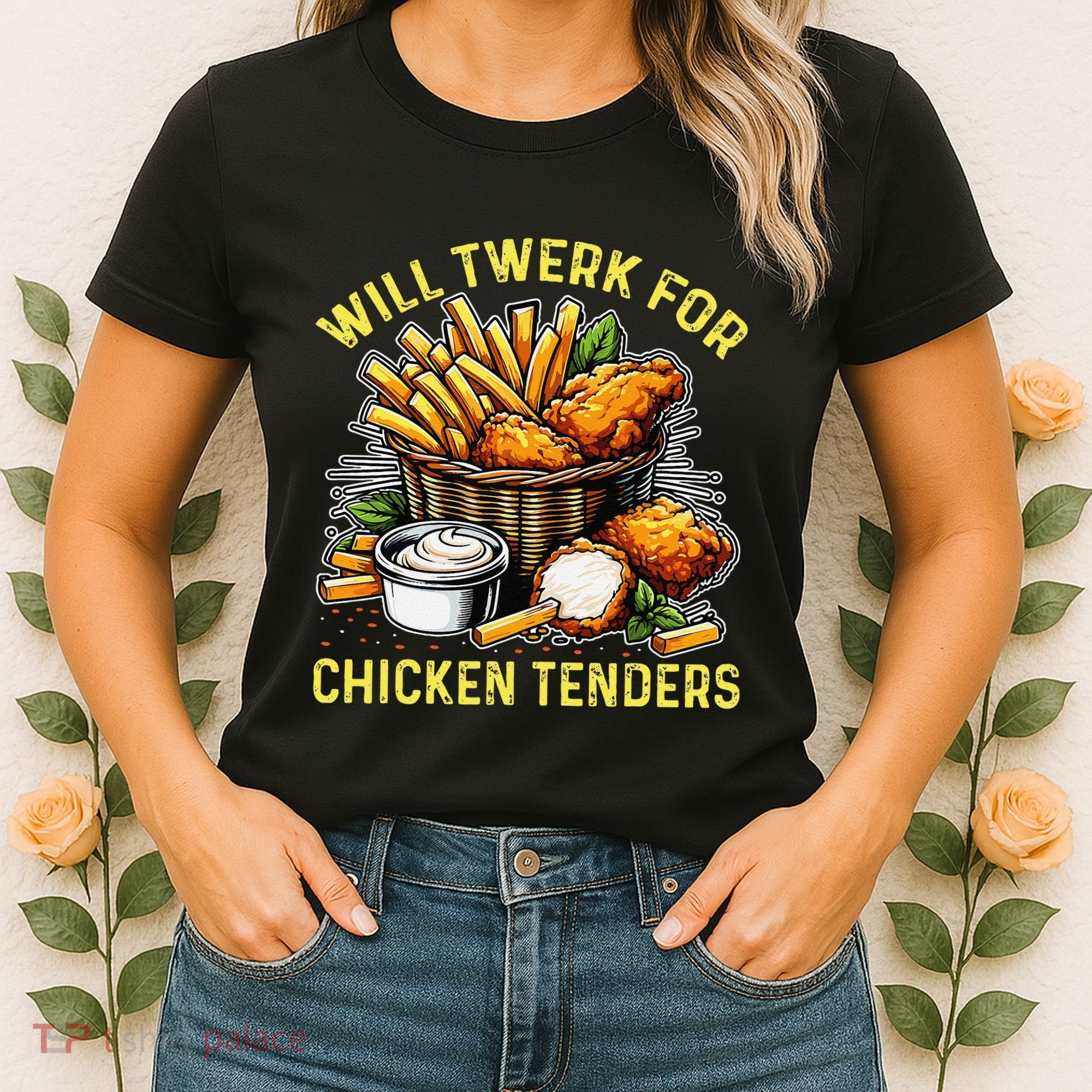 Will Twerk For Chicken Tenders Funny Women's T-Shirt