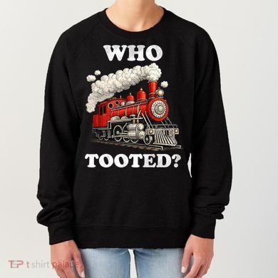 Who Tooted Funny Train Women's Sweatshirt