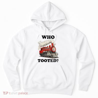 Who Tooted Funny Train Hoodie