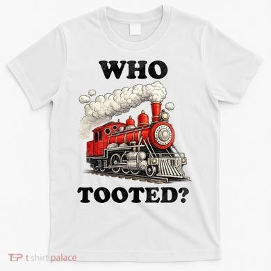 Who Tooted Funny Train T-Shirt