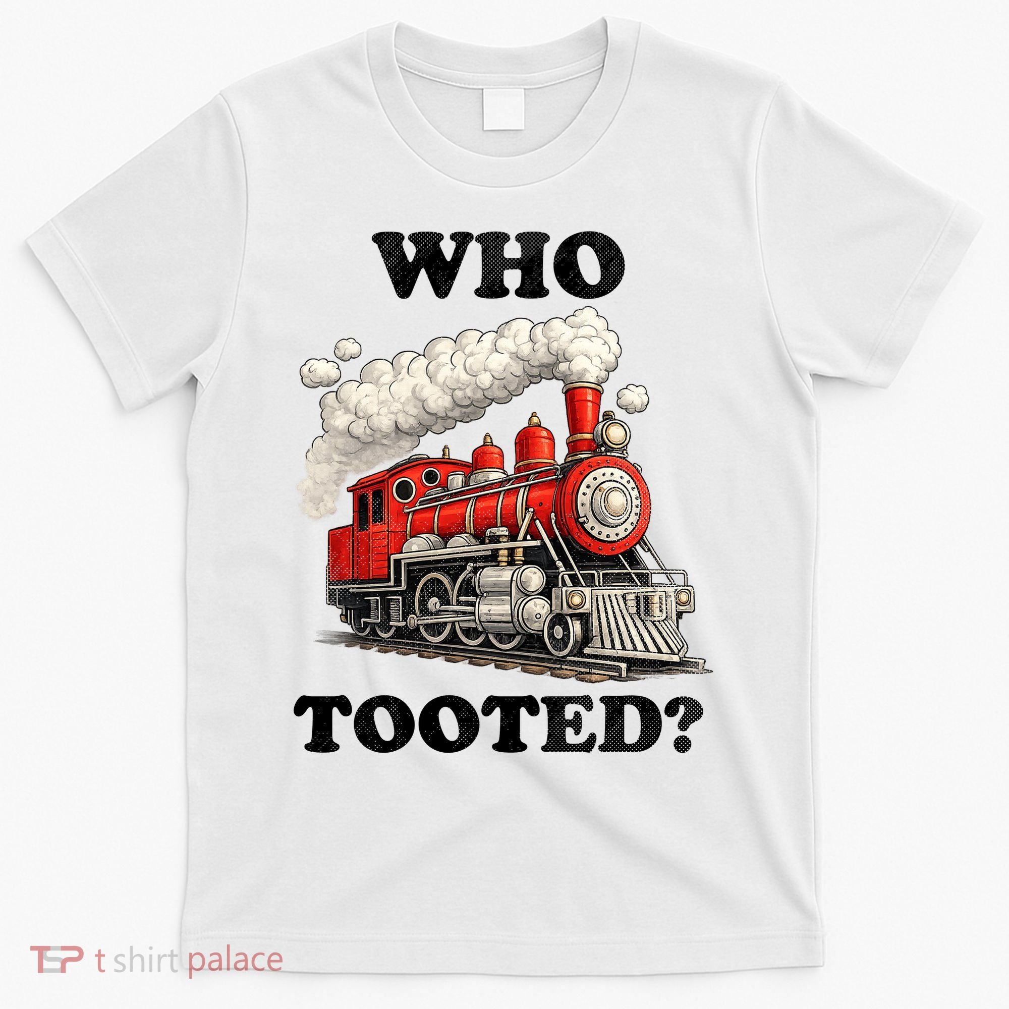Who Tooted Funny Train T-Shirt
