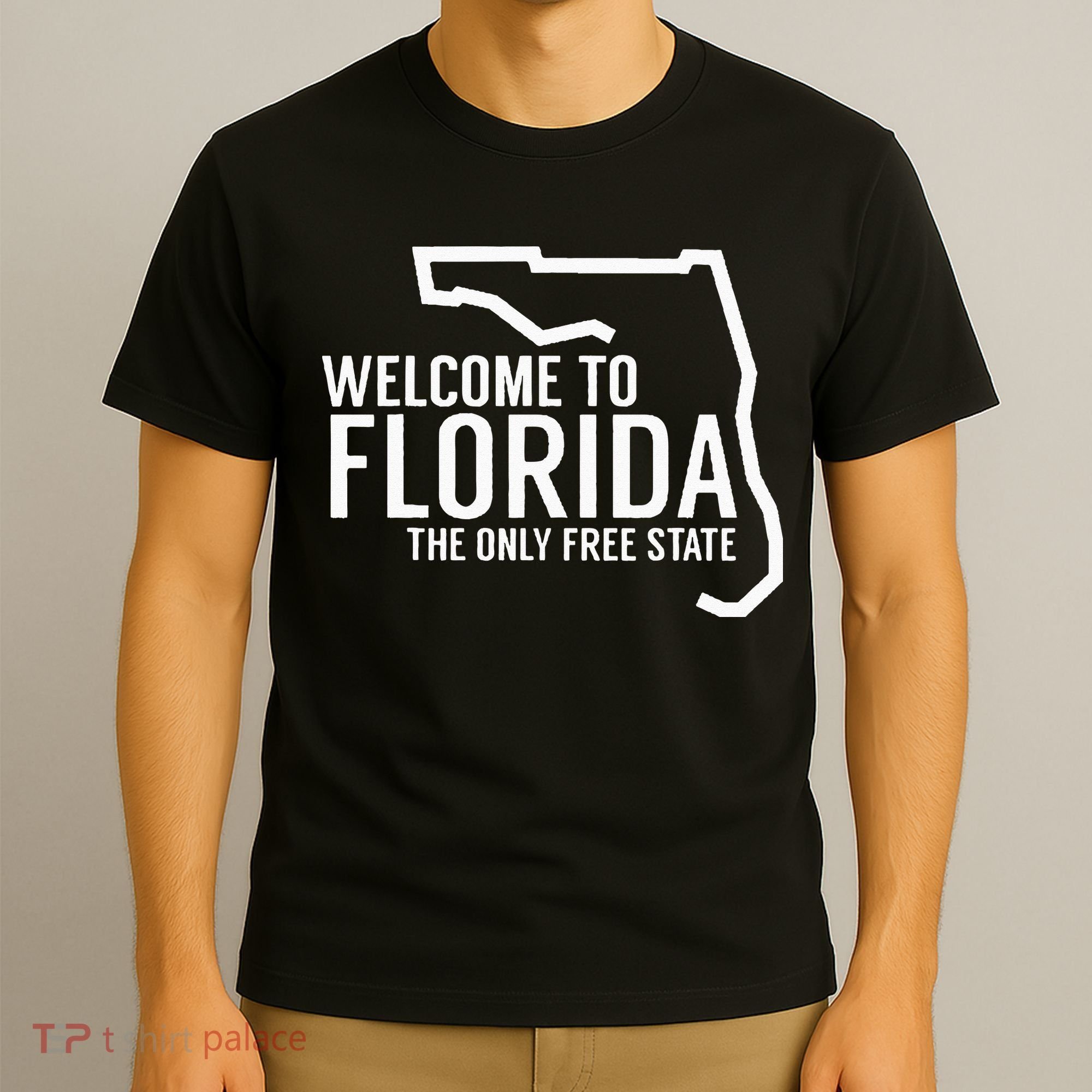 Welcome to Florida The ONLY Free State T-Shirt