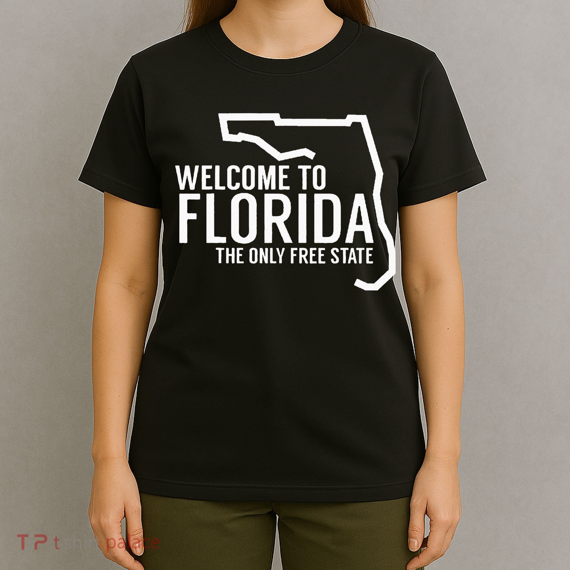 Welcome to Florida The ONLY Free State T-Shirt