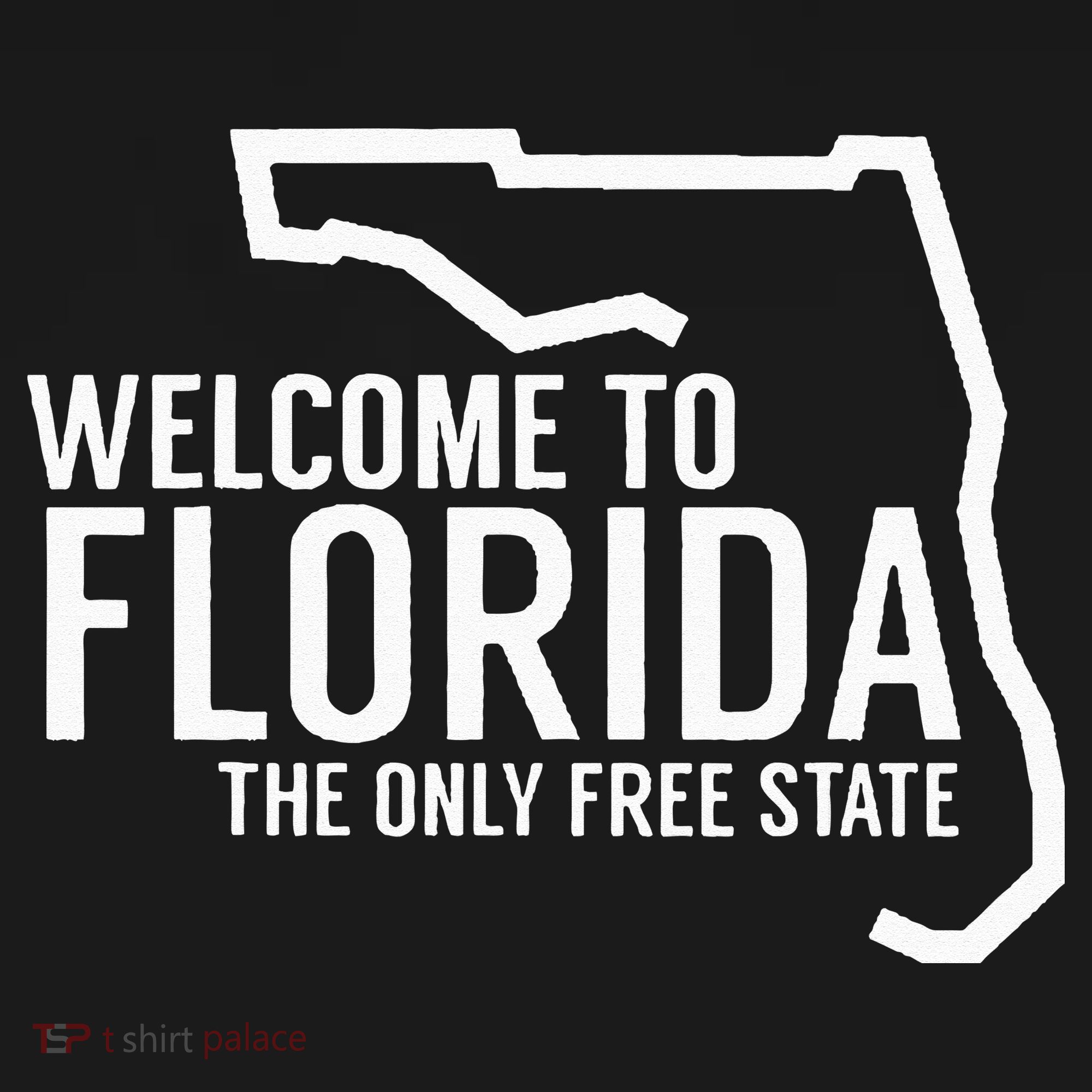 Welcome to Florida The ONLY Free State T-Shirt