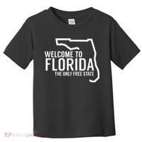Welcome to Florida The ONLY Free State Toddler T-Shirt thumb 0