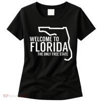 Welcome to Florida The ONLY Free State Women's T-Shirt thumb 0