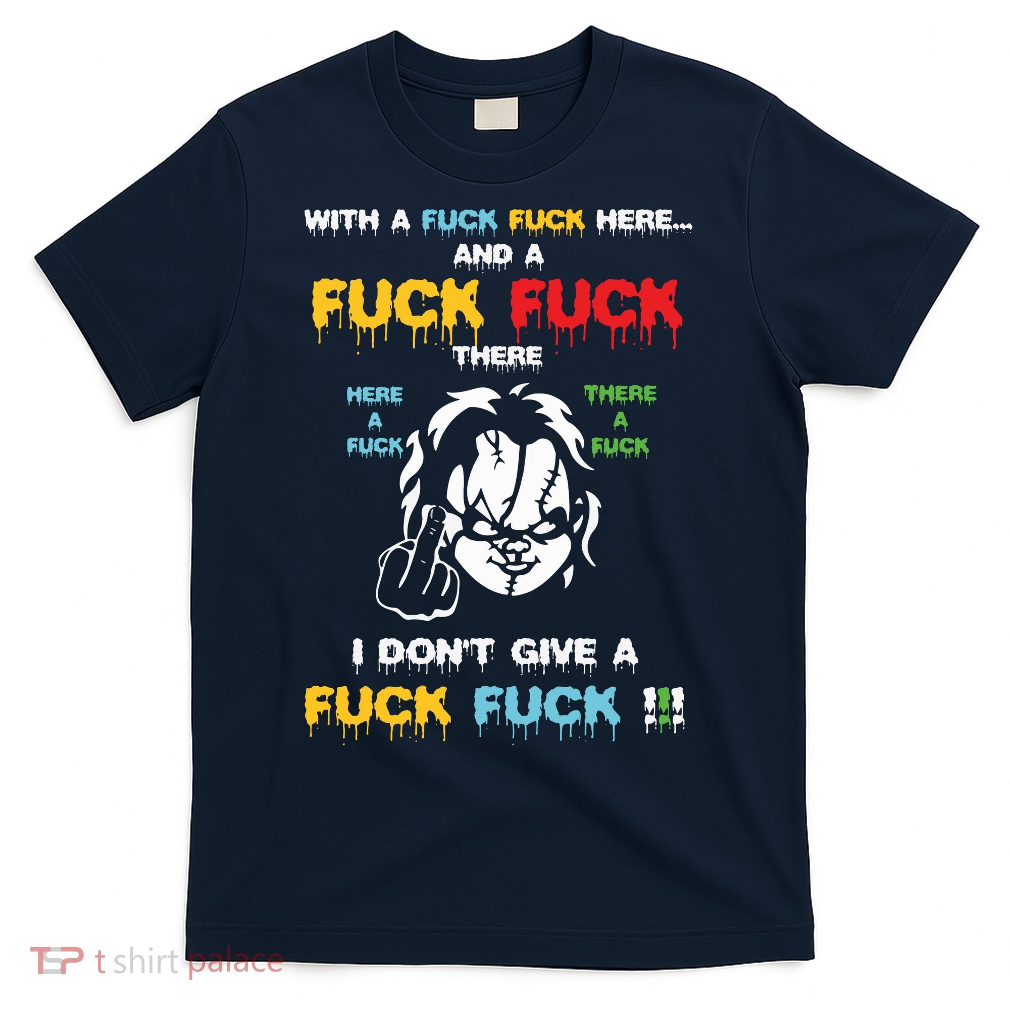 With The Fuck Everywhere Funny Horror Halloween Costume T-Shirt