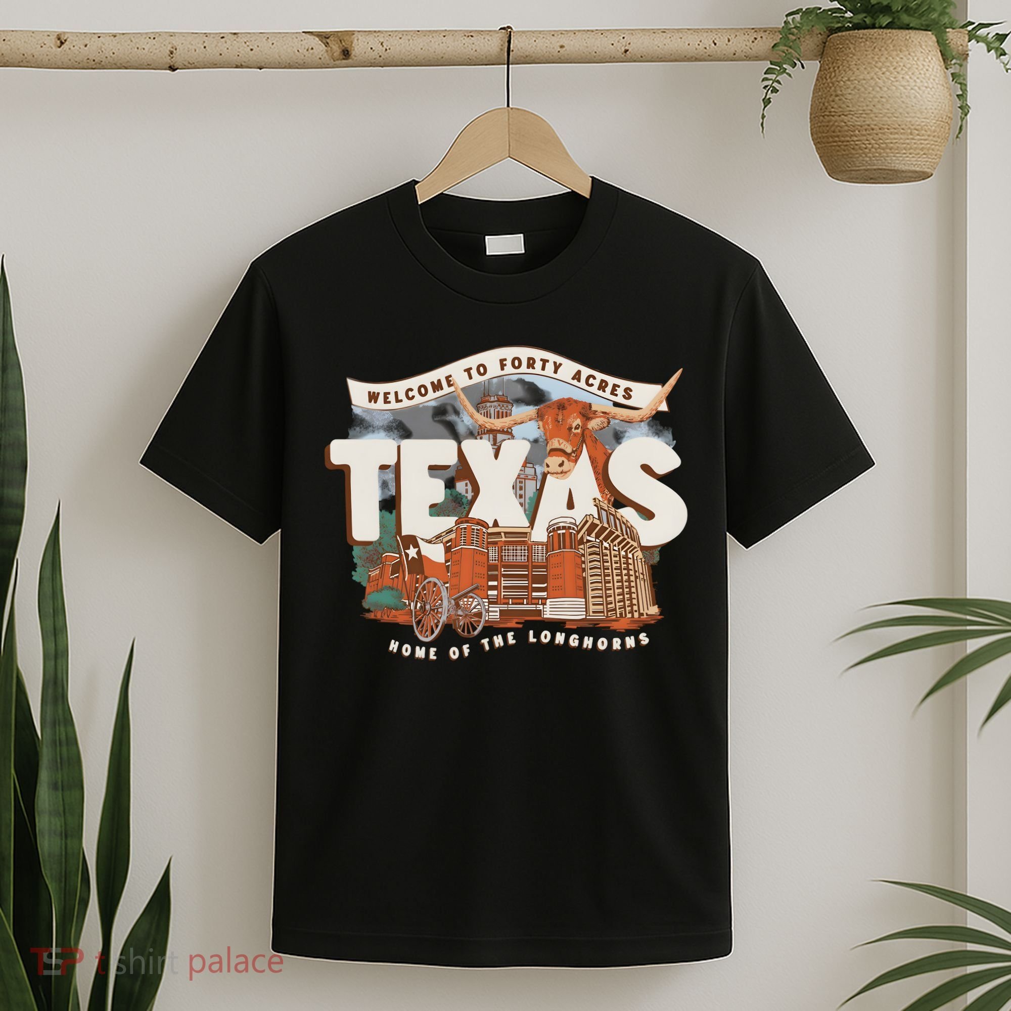 Welcome To Forty Acres Texas Home Of The T-Shirt