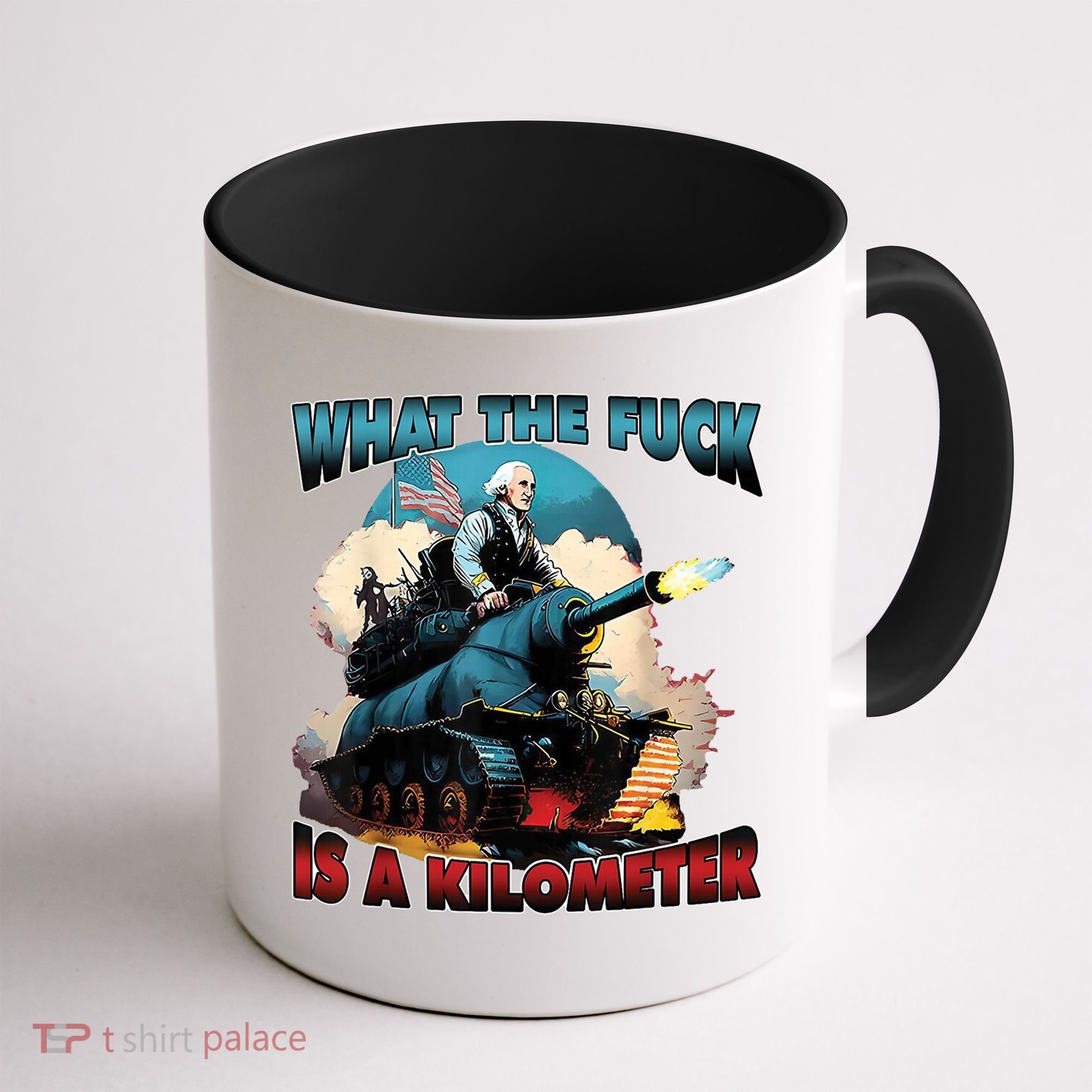 What The Fuck Is A Kilometer Funny George Washington Coffee Mug