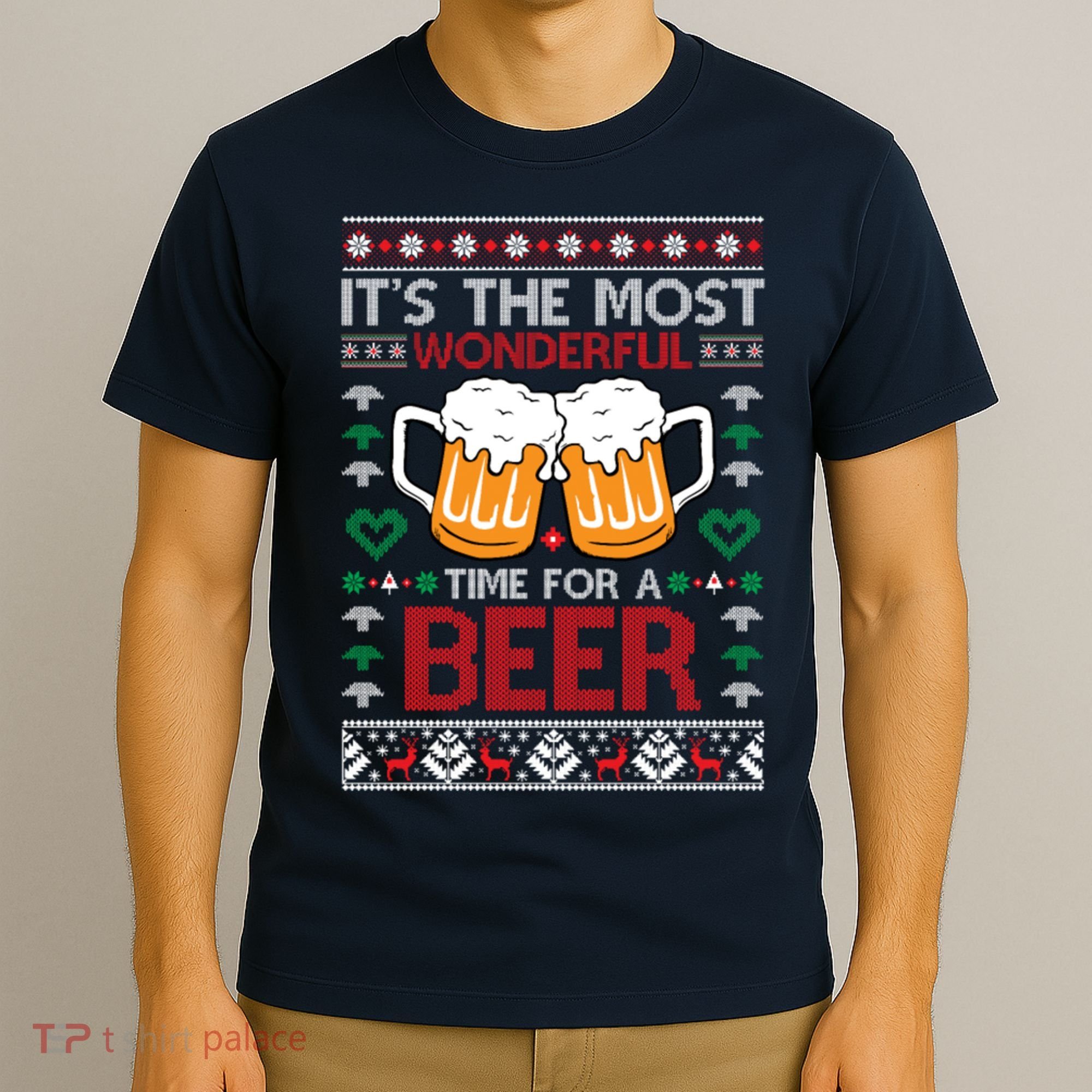 wonderful time for a beer Ugly Christmas Sweaters T-Shirt