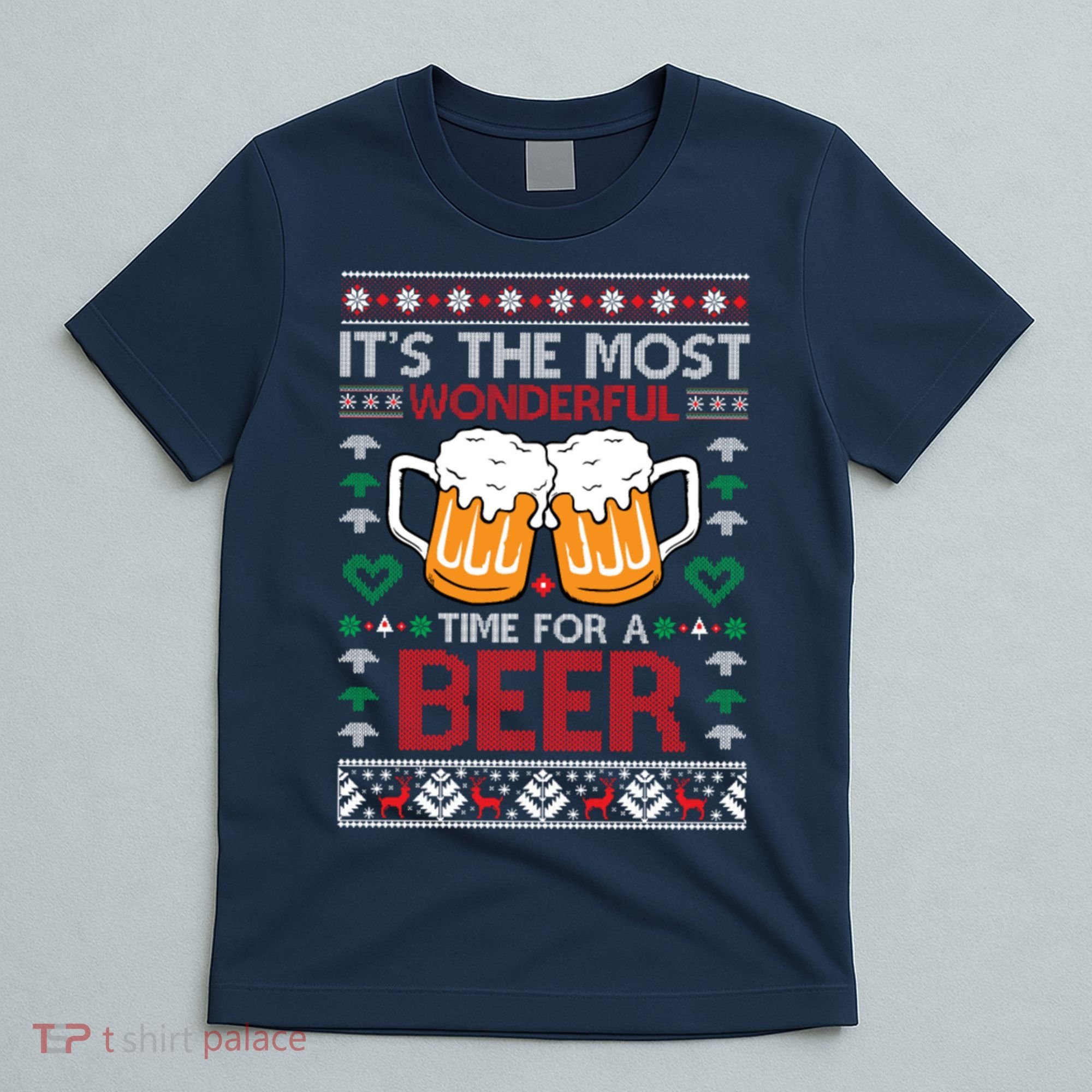wonderful time for a beer Ugly Christmas Sweaters T-Shirt