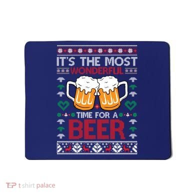 wonderful time for a beer Ugly Christmas Sweaters Mousepad