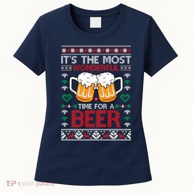 wonderful time for a beer Ugly Christmas Sweaters Women's T-Shirt