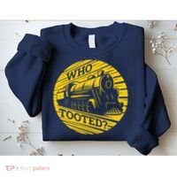 Who Tooted Funny Train Lover Cute Model Railroad Conductor Sweatshirt thumb 2