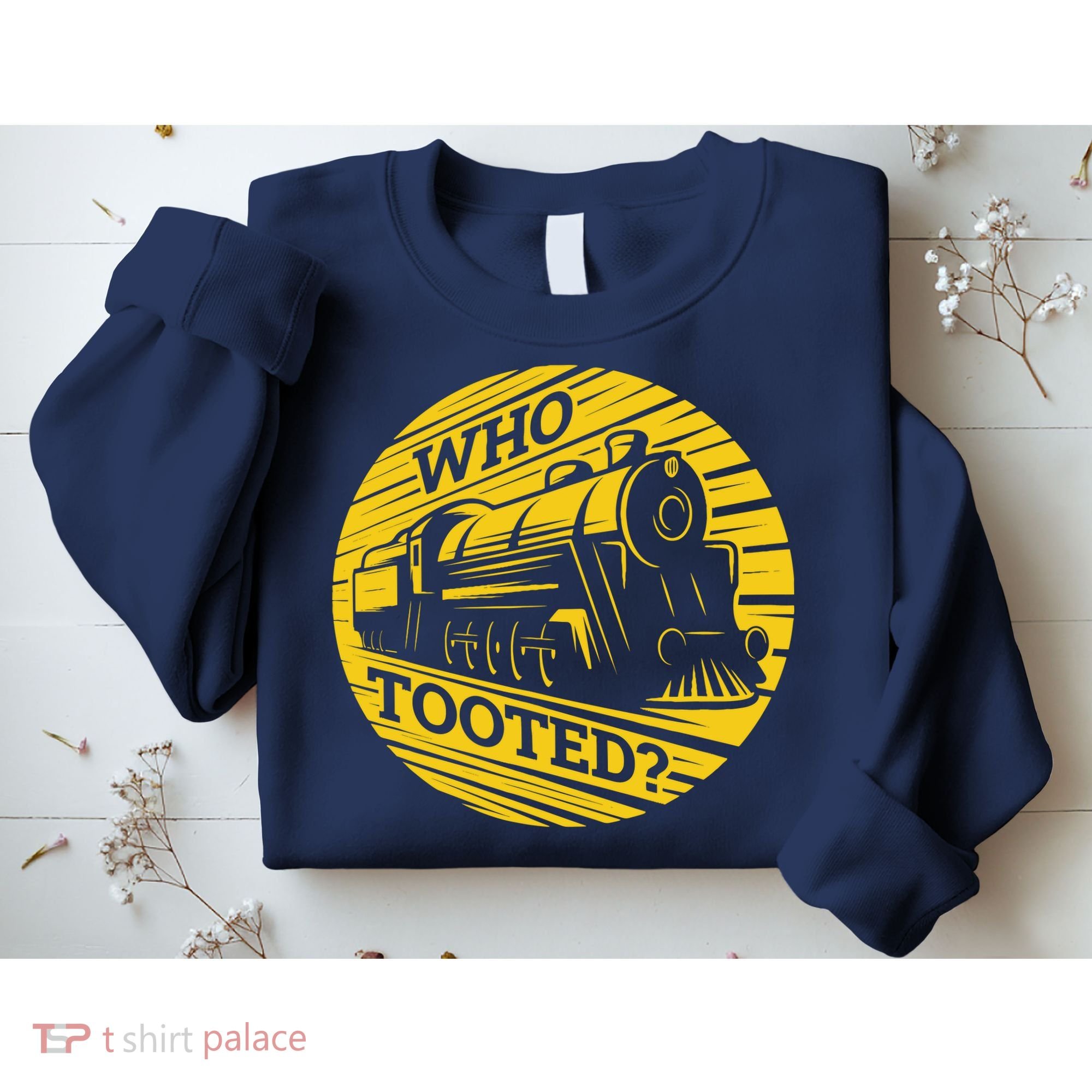 Who Tooted Funny Train Lover Cute Model Railroad Conductor Sweatshirt