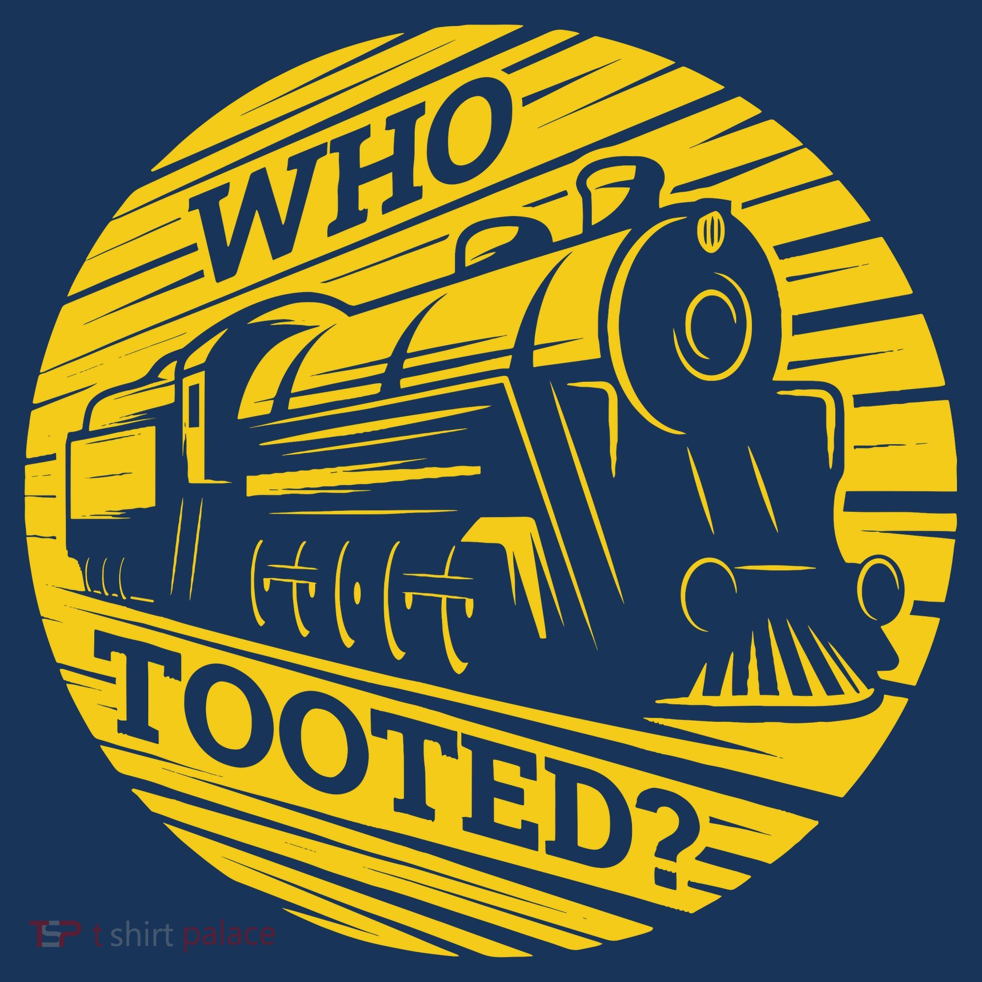 Who Tooted Funny Train Lover Cute Model Railroad Conductor T-Shirt