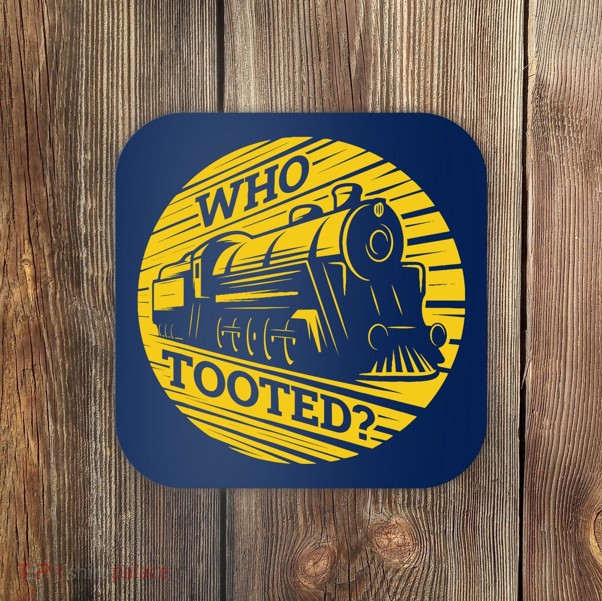 Who Tooted Funny Train Lover Cute Model Railroad Conductor Coaster