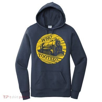 Who Tooted Funny Train Lover Cute Model Railroad Conductor Women's Hoodie