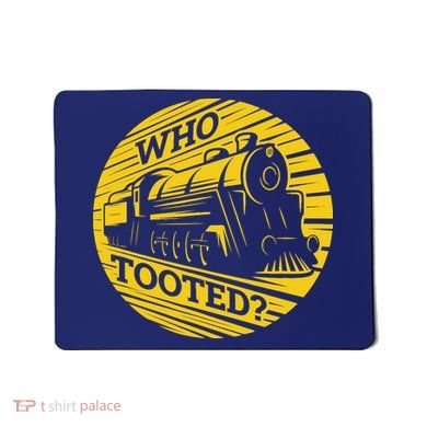 Who Tooted Funny Train Lover Cute Model Railroad Conductor Mousepad