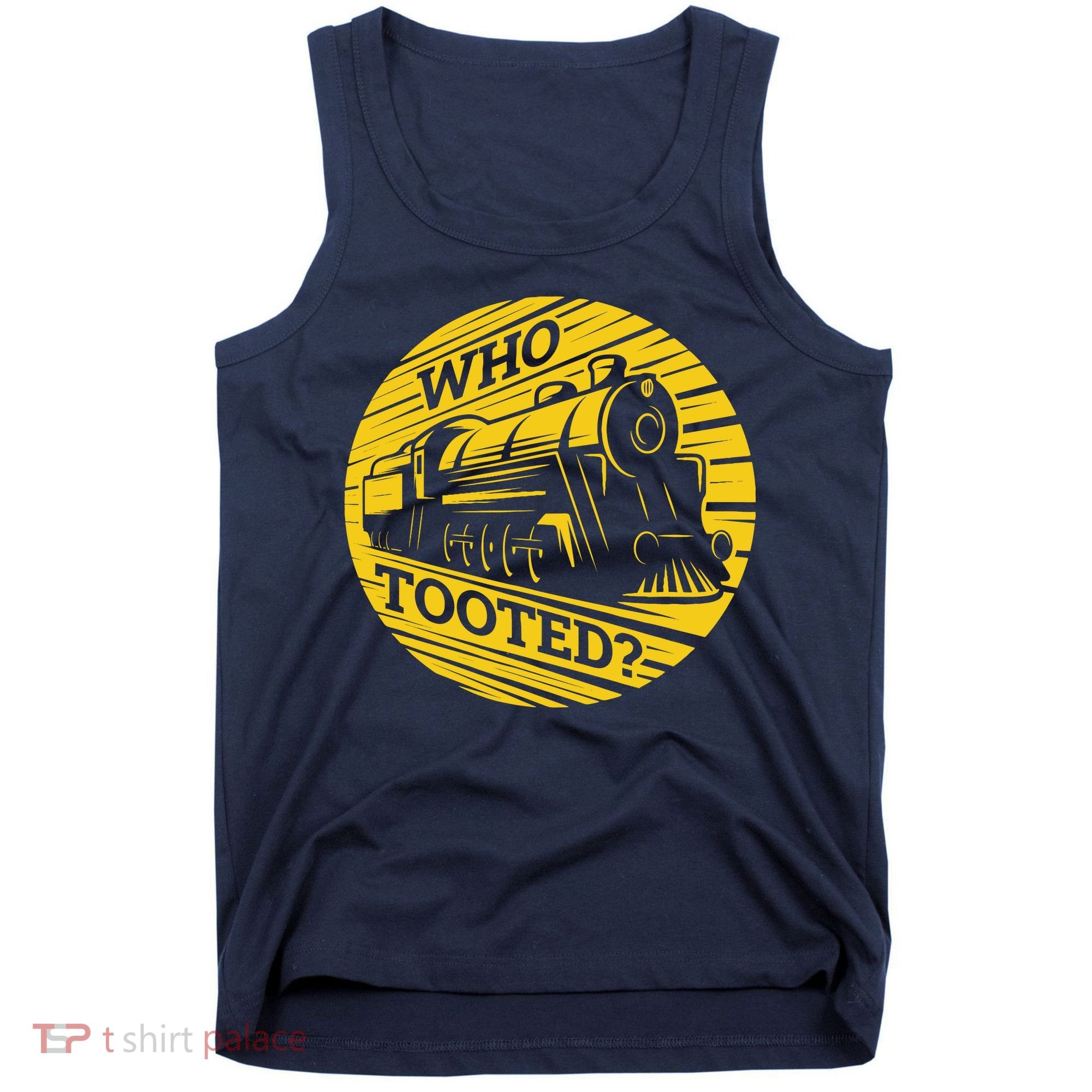 Who Tooted Funny Train Lover Cute Model Railroad Conductor Tank Top