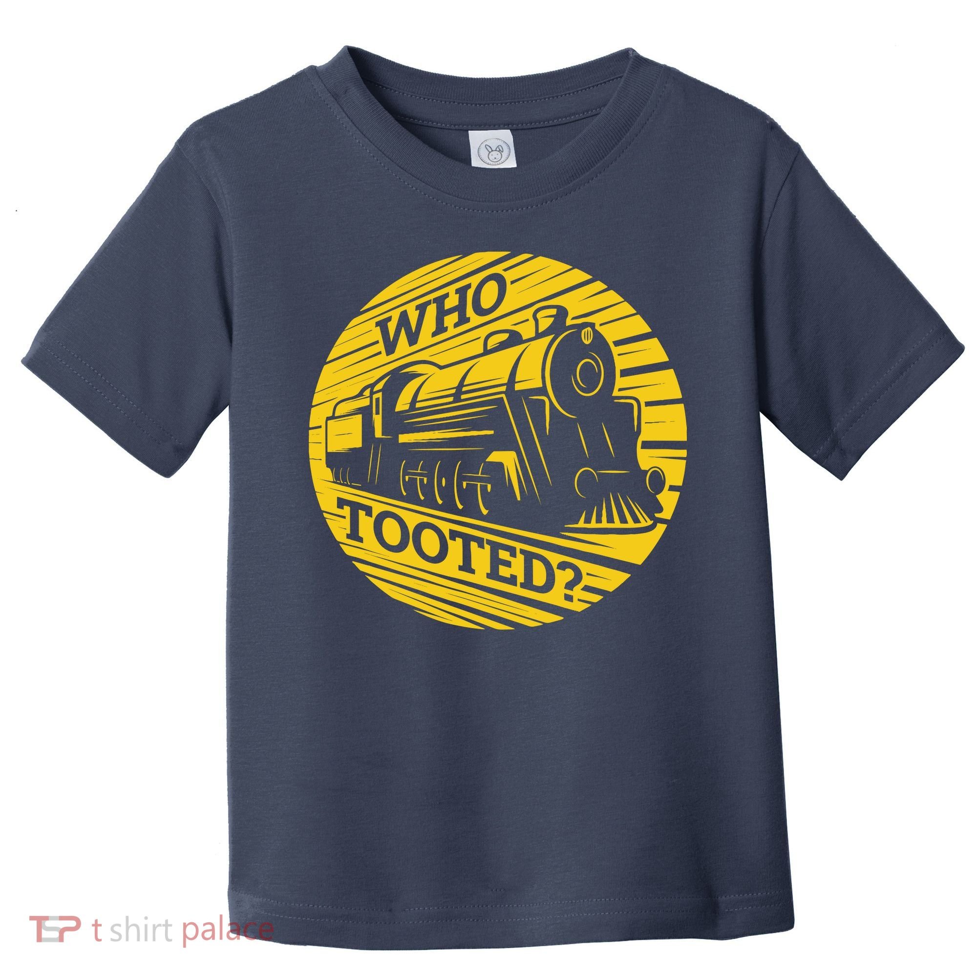 Who Tooted Funny Train Lover Cute Model Railroad Conductor Toddler T-Shirt