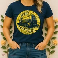 Who Tooted Funny Train Lover Cute Model Railroad Conductor Women's T-Shirt thumb 2