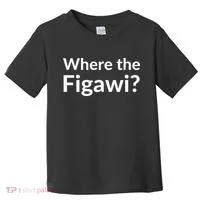 Where The Figawi Toddler T-Shirt thumb 0