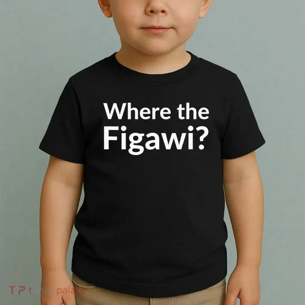 Where The Figawi Toddler T-Shirt
