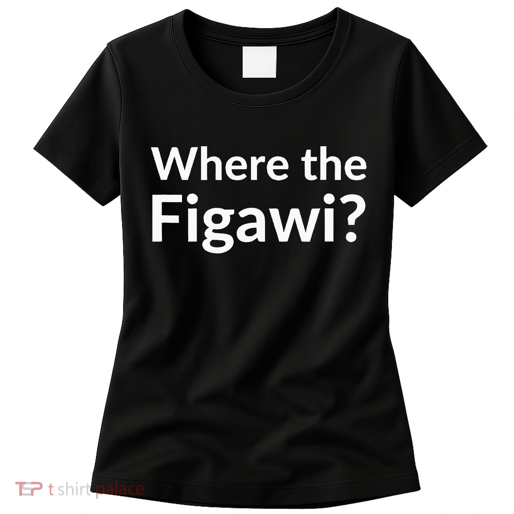 Where The Figawi Women's T-Shirt