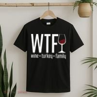 Wine Turkey Family Wtf Funny Thanksgiving Gift T-Shirt thumb 2