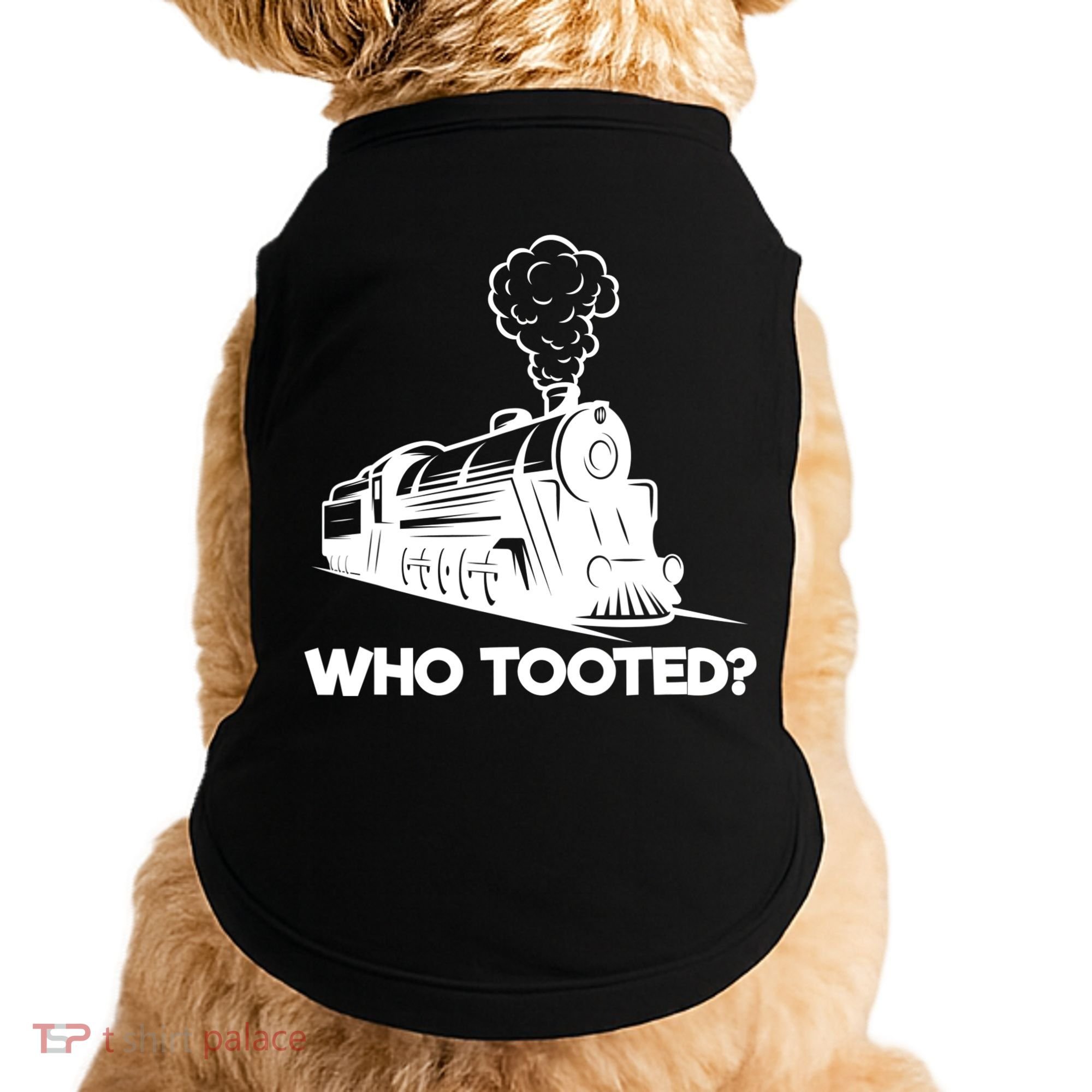 Who Tooted Funny Train Lovers & Railroad Model Trains Doggie Tank