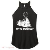 Who Tooted Funny Train Lovers & Railroad Model Trains Women's Perfect Tri Rocker Tank thumb 0